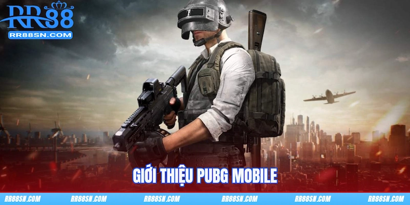 Giới thiệu PUBG Mobile
